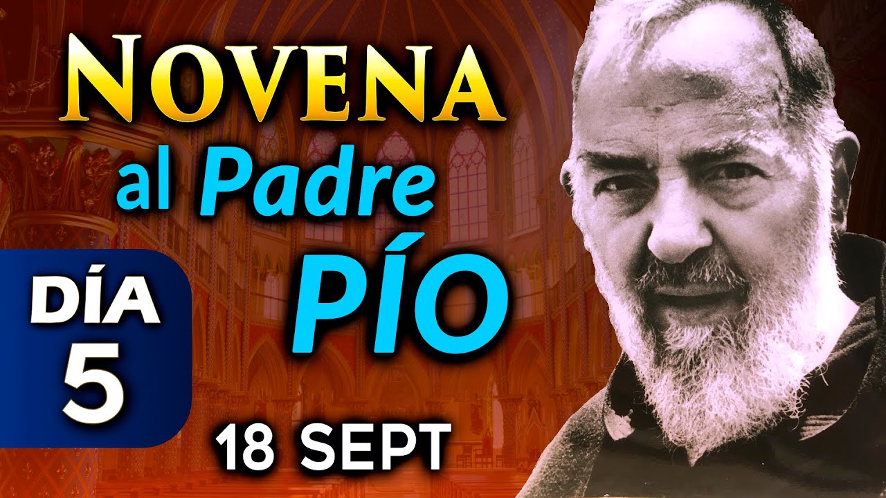 Novena PODEROSA al Padre PÍO Día 5 🙏 18 de septiembre 2024