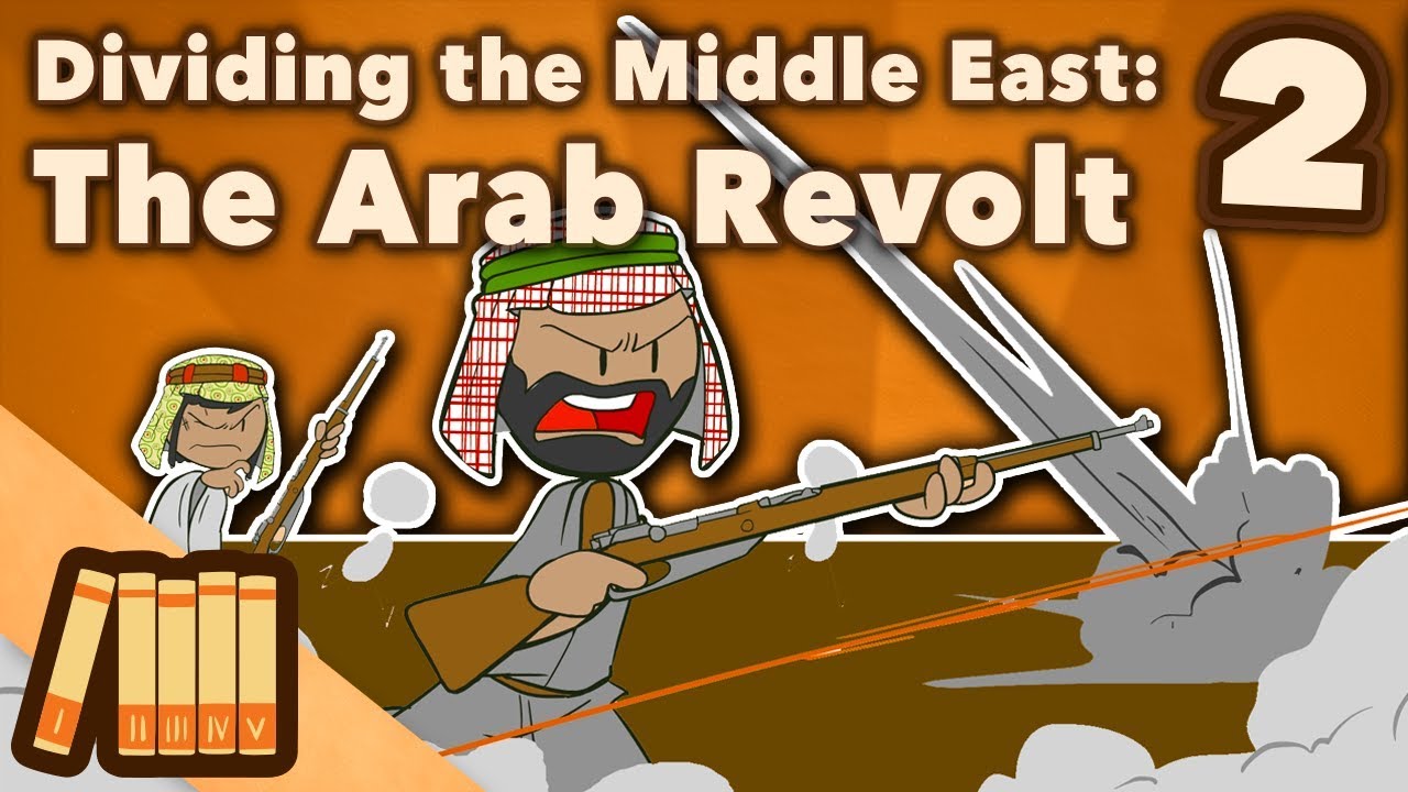 Dividing the Middle East - The Arab Revolt - Extra History - Part 2