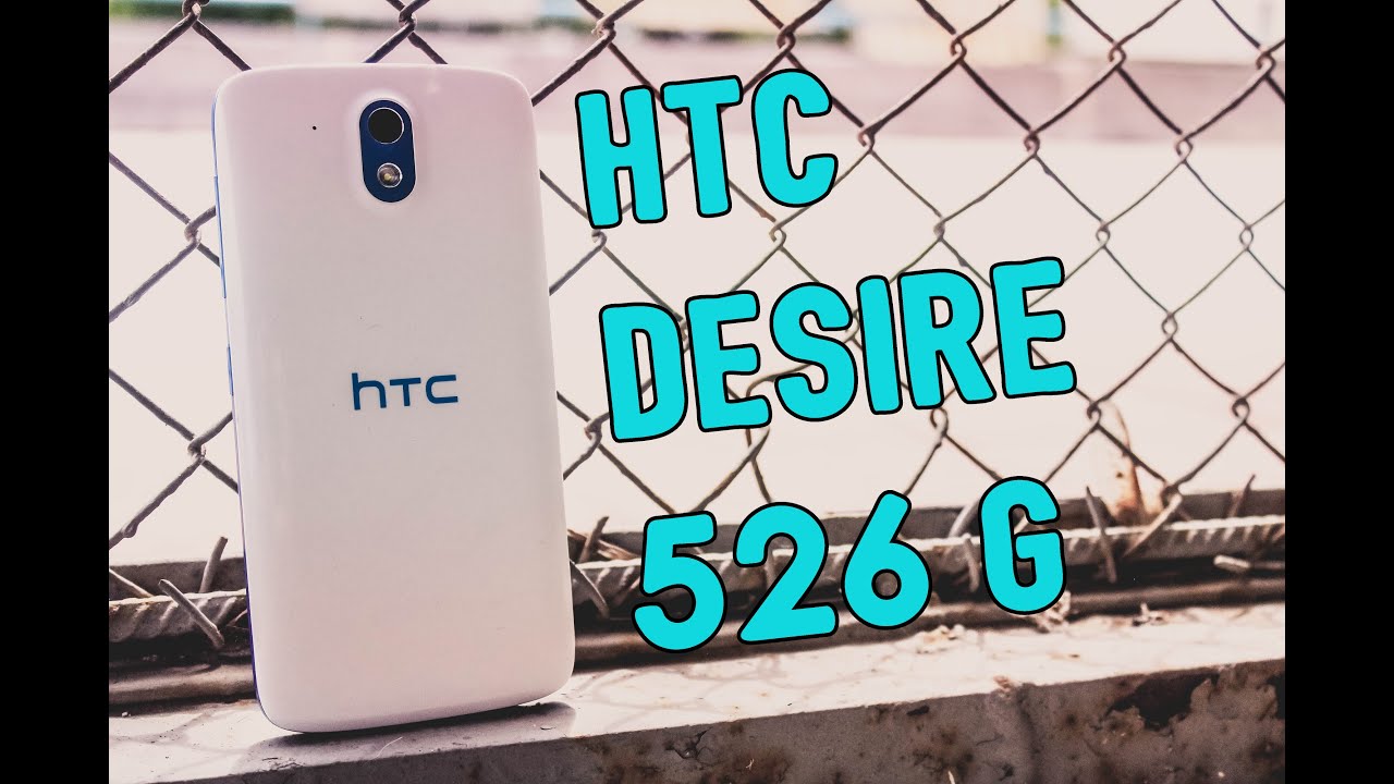 Обзор HTC Desire 526G - Хрустящий красавец!