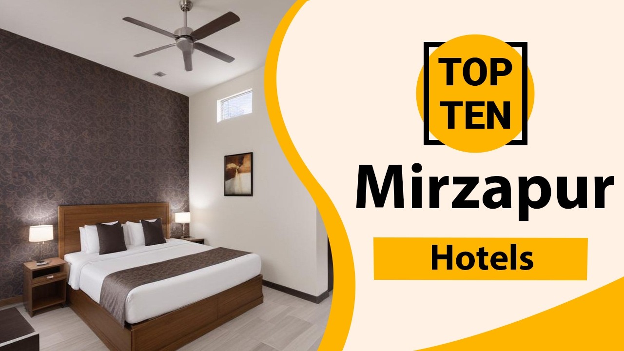 Top 10 Best Hotels in Mirzapur | Mirzapur Best Hotels | Mirzapur Hotels | India