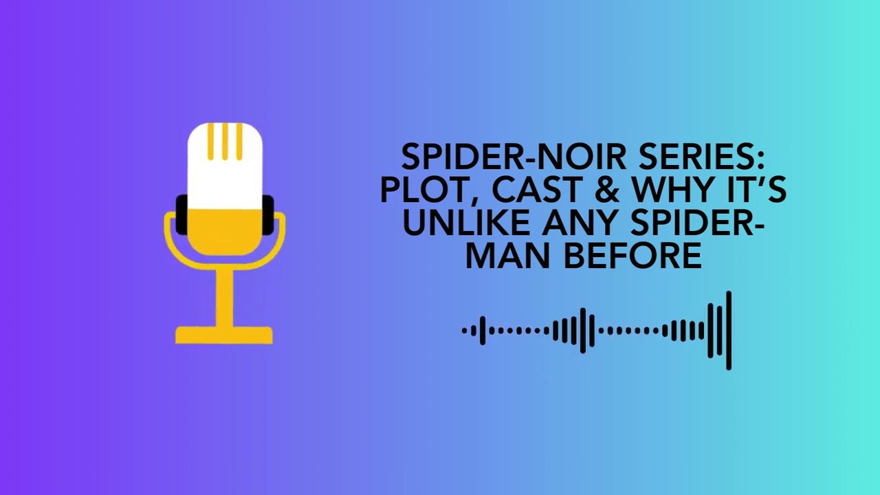 Spider-Noir: Nicolas Cage’s Darkest Spider-Man Yet (Series Breakdown)
