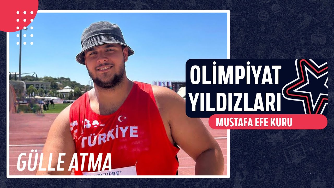 🎽 Mustafa Efe Kuru - Gülle Atma | Olimpiyat Yıldızları
