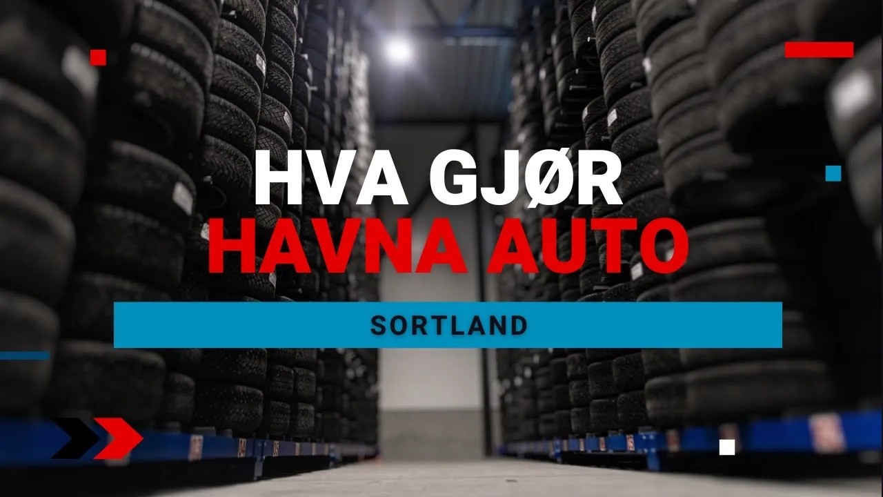Mer enn dekk!  Dette gjør Havna Auto
