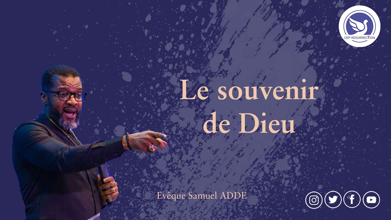 LE SOUVENIR DE DIEU - Évêque Samuel ADDE