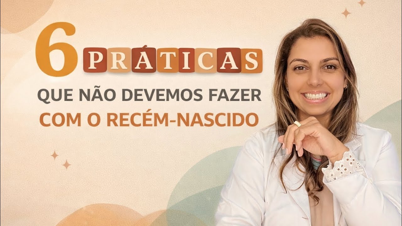 6 Práticas que não devemos fazer com os bebês recém-nascidos. 