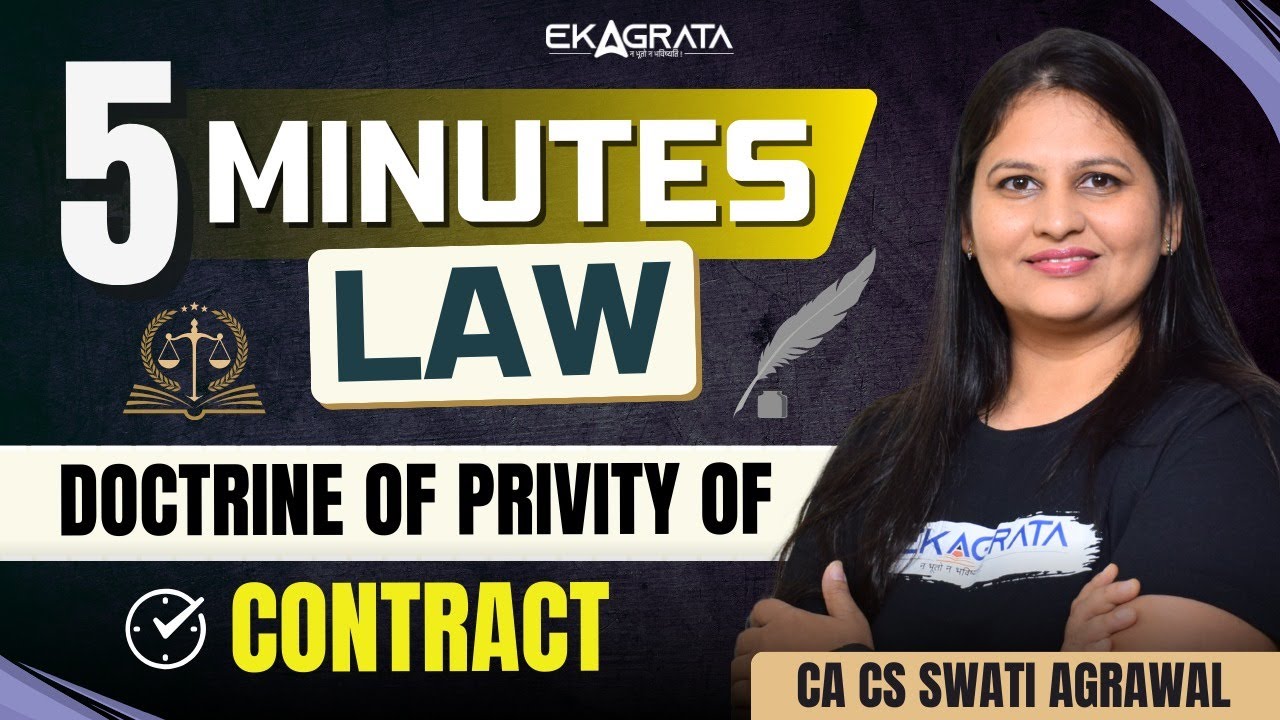 CA Law 2024 Doctrine of Privity of Contract | CA LAW 5 Minute Session 2 | By CA CS Swati Agrawal