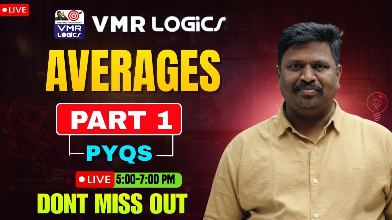 AVERAGES PYQ's PART 1 DAY 5 LIVE| VMR Logics