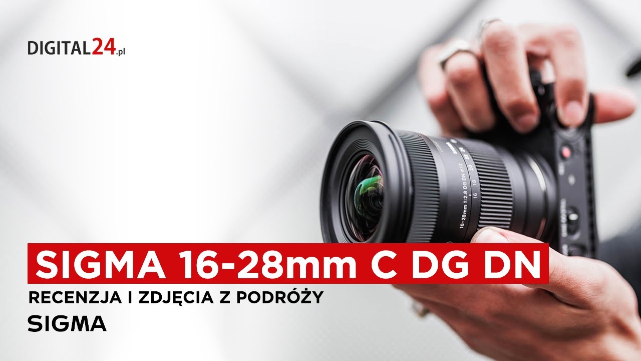Sigma 16-28mm F2.8 C - Recenzja i przykładowe zdjęcia