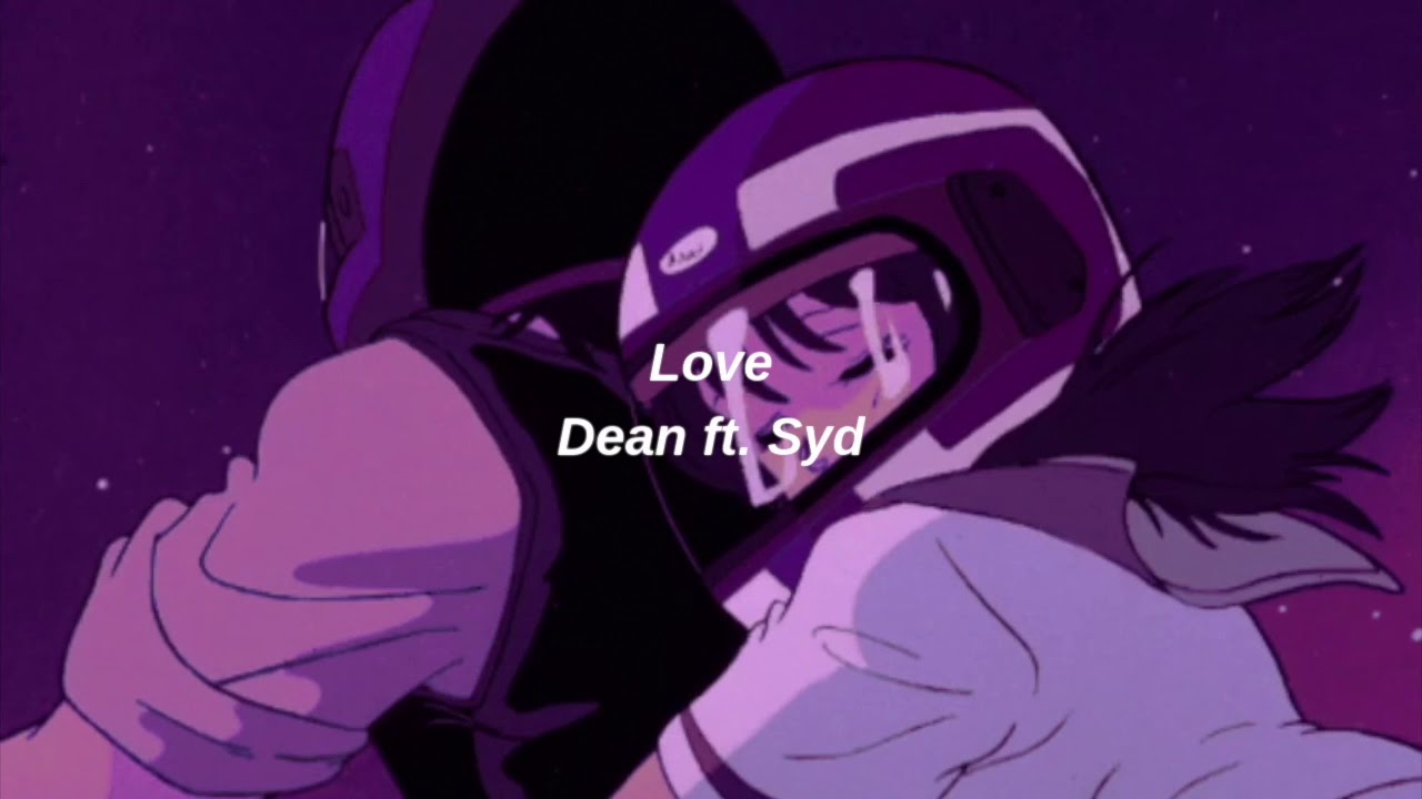 Love - Dean ft. Syd ✰Slowed + Reverb✰