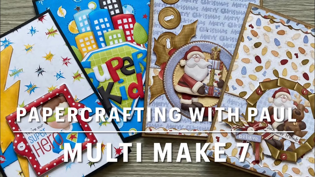 Papercrafting With Paul: Multi Make 7