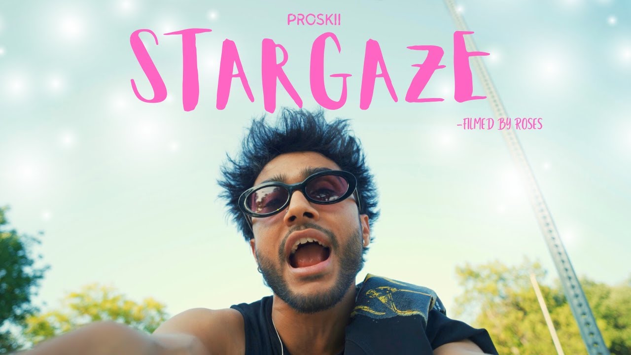 PROSKII - STARGAZE (OFFICIAL MUSIC VIDEO) 🎥 BY ROSES