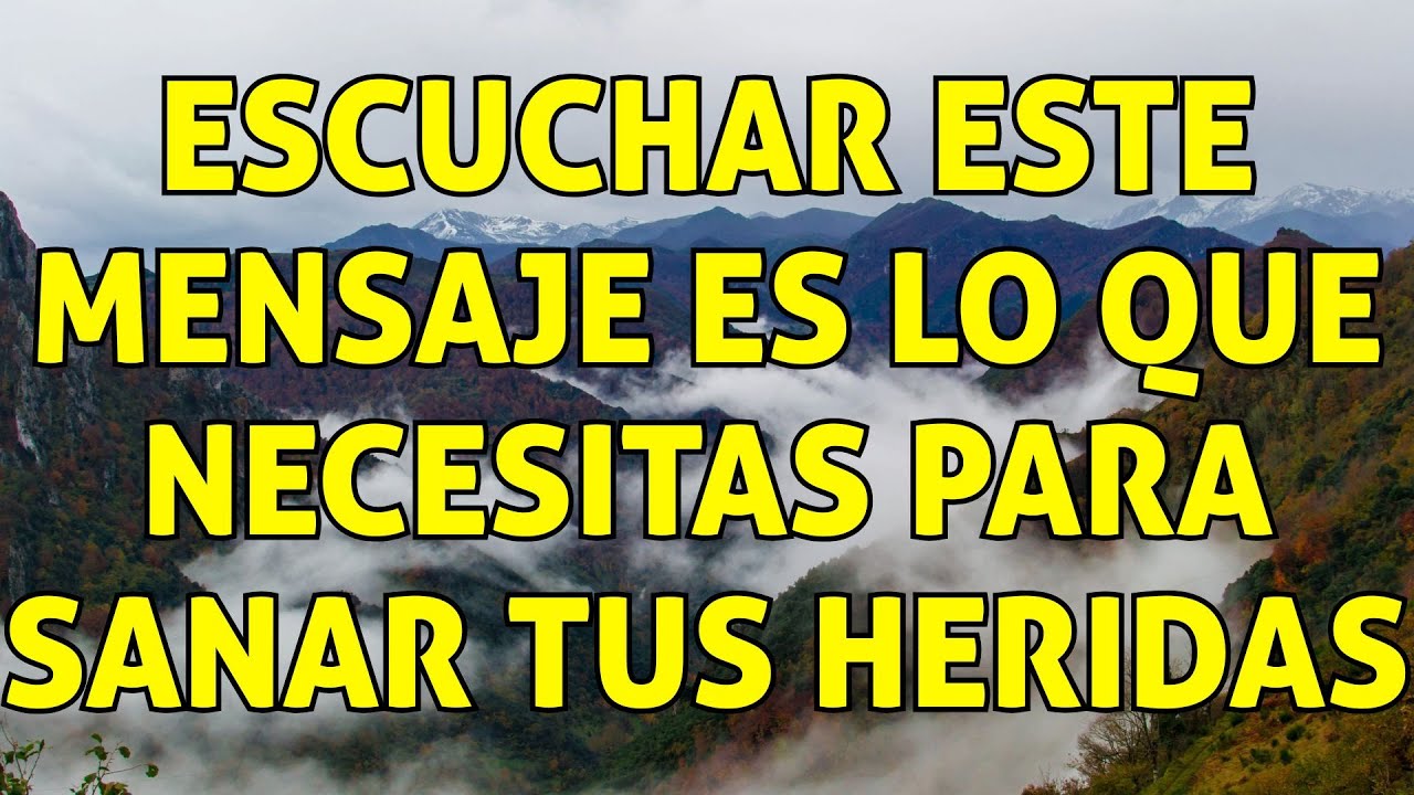 ¡Escucha este Mensaje AHORA! Dios te Ayudará a Sanar tus HERIDAS con esta Oración