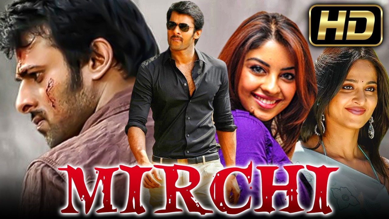 Mirchi (HD) - Prabhas Blockbuster Action Full Movie l Anushka Shetty, Richa Gangopadhyay, Sathyaraj