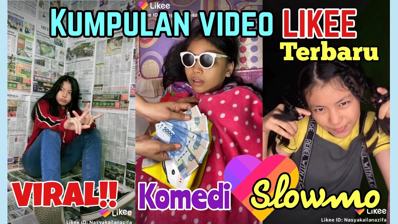 video LIKEE SLOW MOTION Terkini KOMEDI Lucu Dan TUTORIAL Dari Nasya Kaila Nazifah