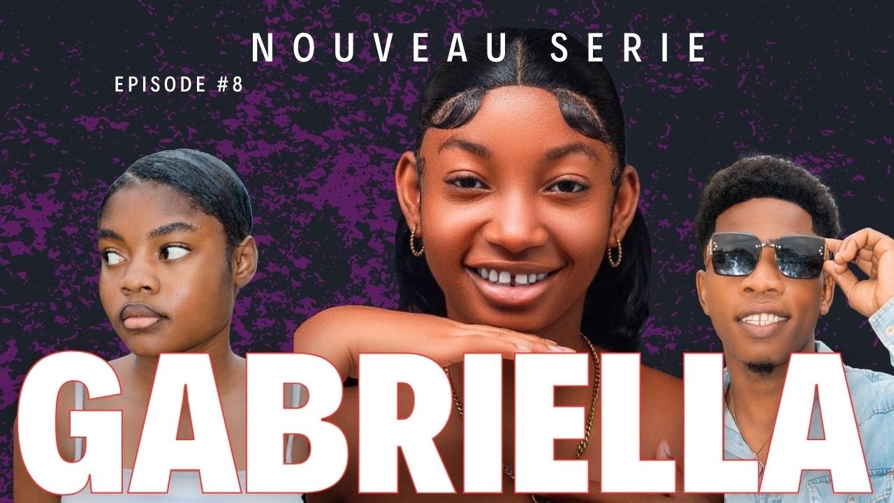 GABRIELLA Episode #8