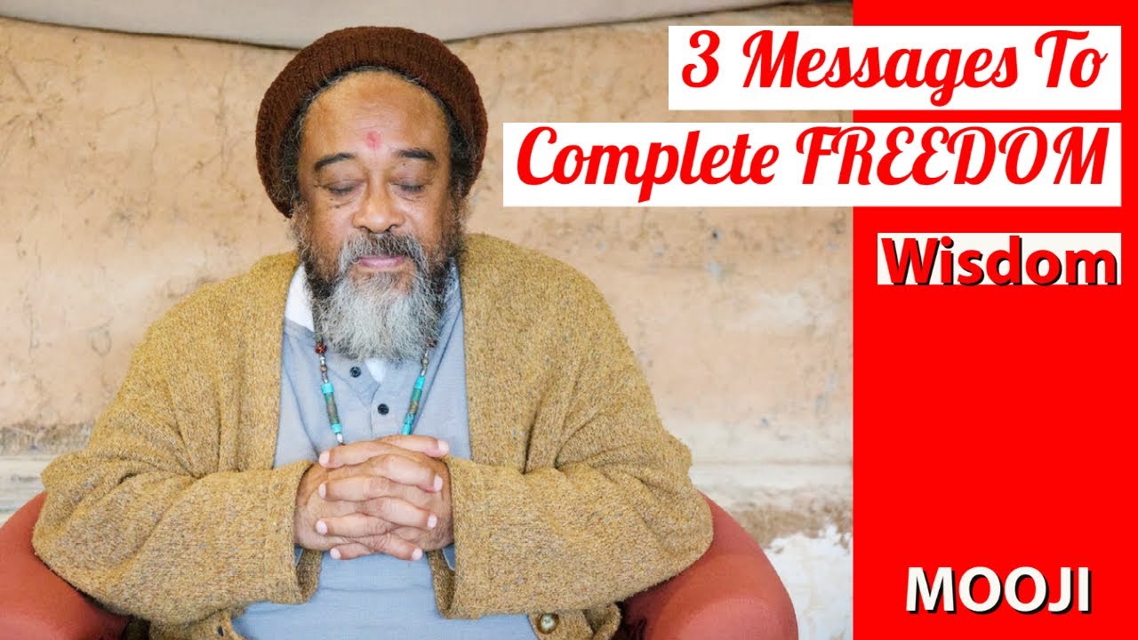 Mooji - 3 Awakening Ways To Complete FREEDOM