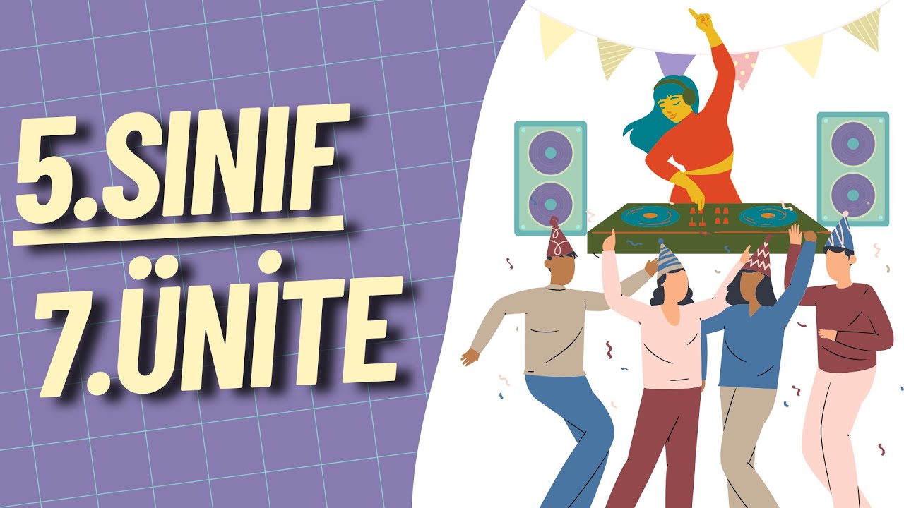 5. Sınıf İngilizce 7. Ünite Konu Anlatımı | Party Time