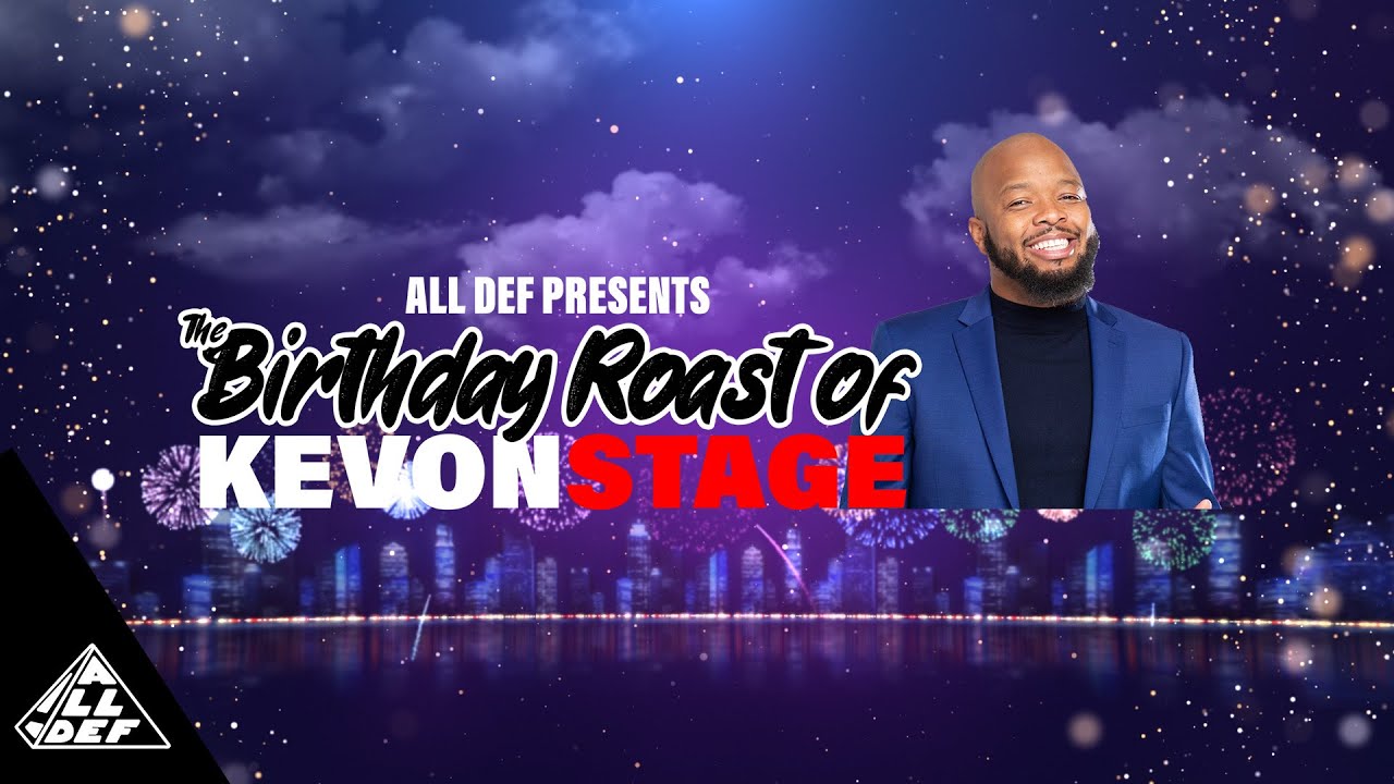 The Birthday Roast of KevOnStage | All Def