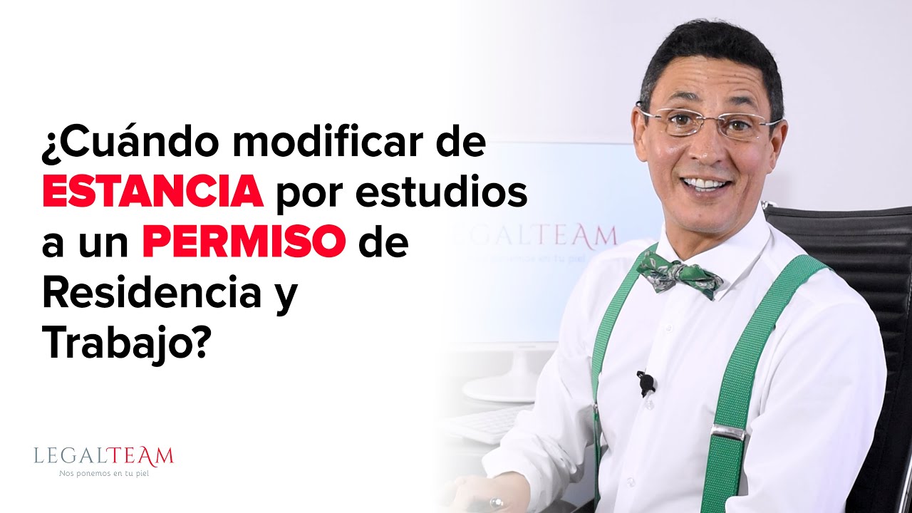 Modificar de una estancia por estudios a un permiso de residencia y trabajo en España