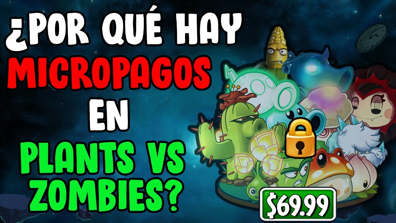 La REALIDAD de los MICROPAGOS en Plants vs Zombies