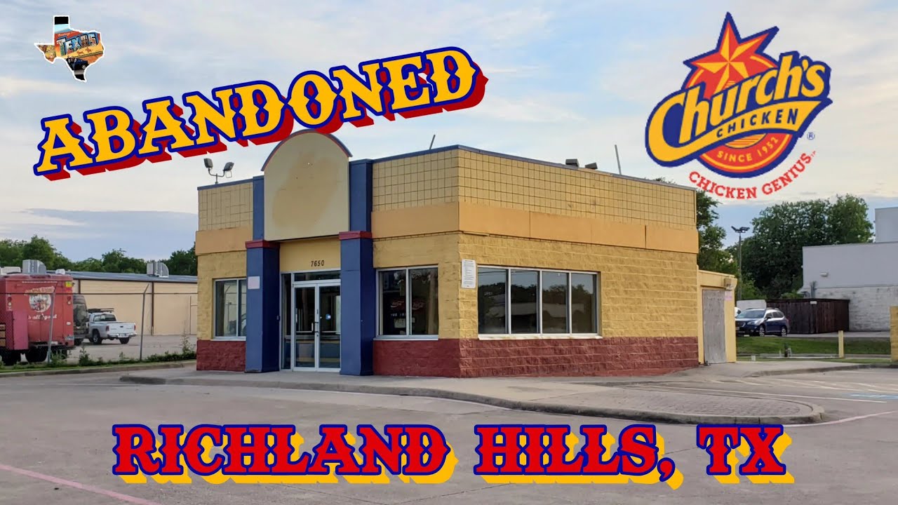 Abandoned Church's Chicken - Richland Hills, TX