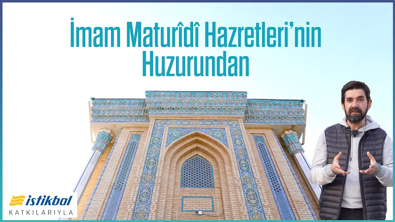 Semerkand, İmam Maturidi, İtikat, Mezhep, Muhabbet | Çat Kapı