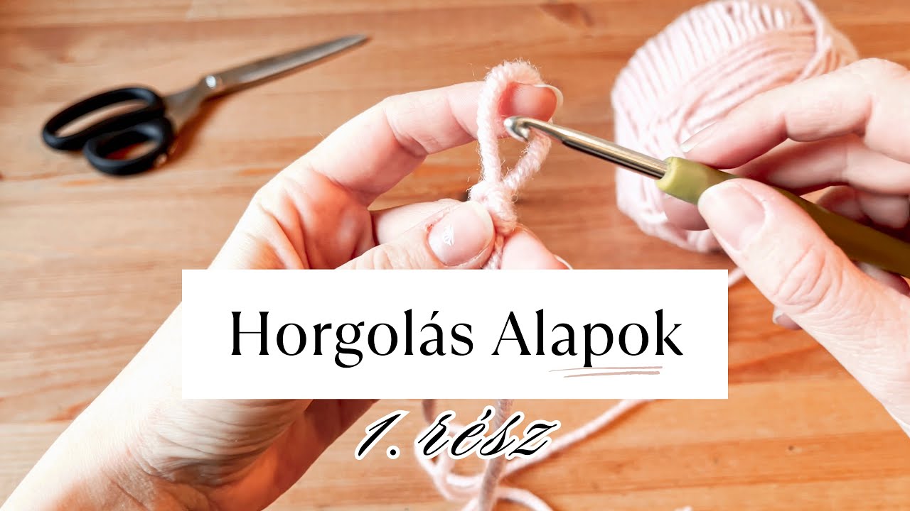 Tanulj meg horgolni – Csúszócsomó, Láncszem és Rövidpálca | Kezdőknek | 1. rész