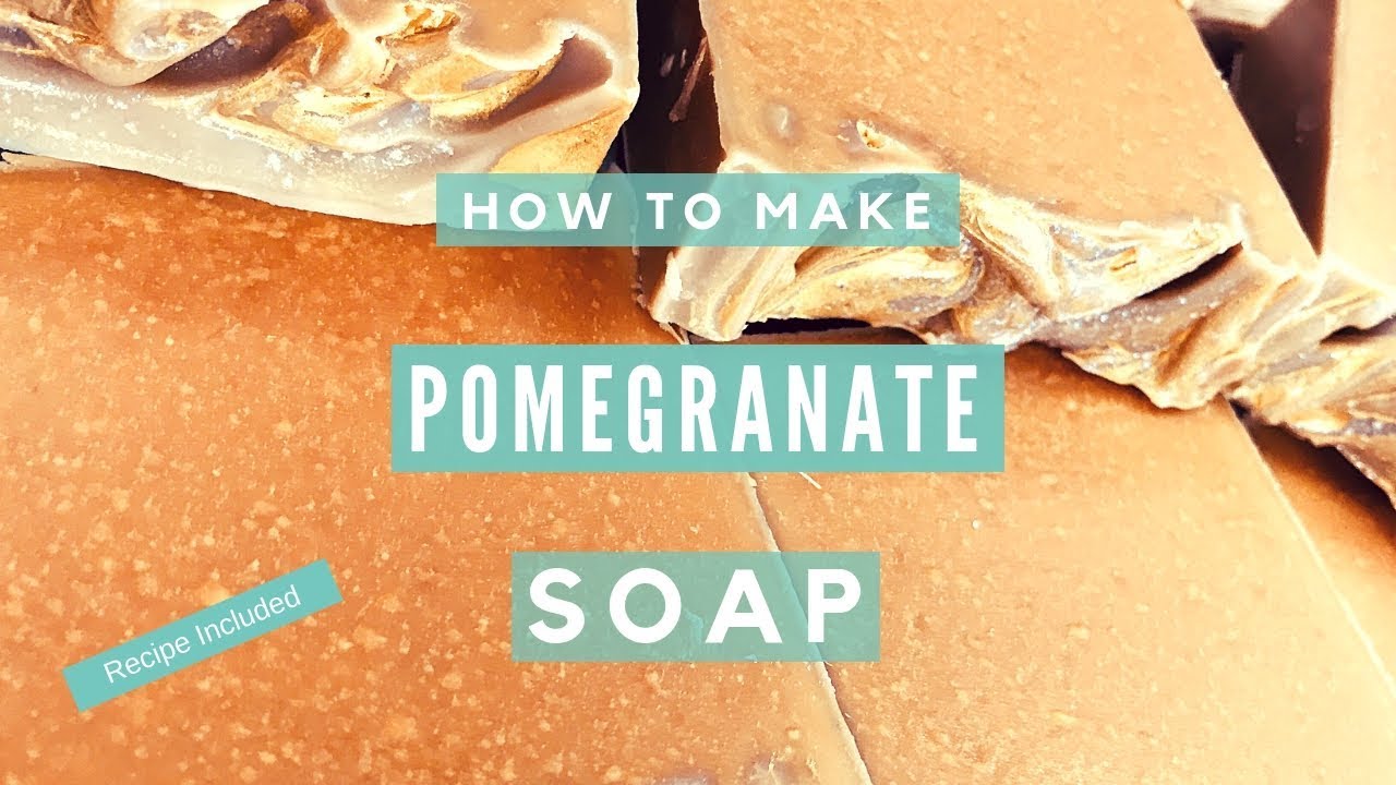 How to Make Pomegranate Soap - With Cold Process Soap Recipe