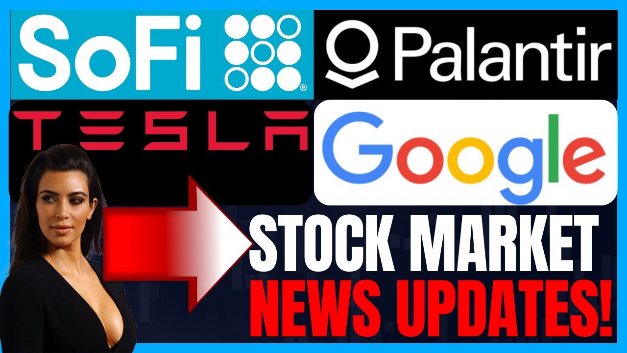 Stock Market Earnings News: Palantir Stock, Sofi Stock, Tesla Stock, Google Stock, & Kim Kardashian?