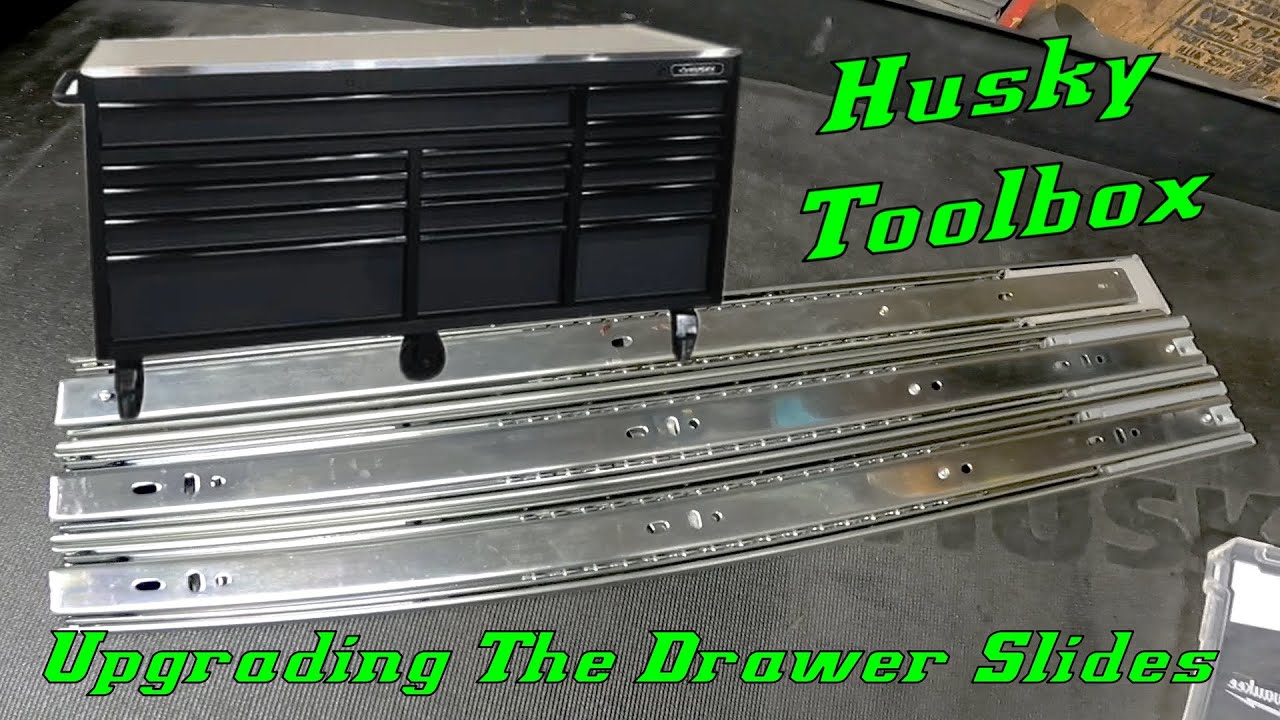 Upgrading The Drawer Slides on a Husky 72