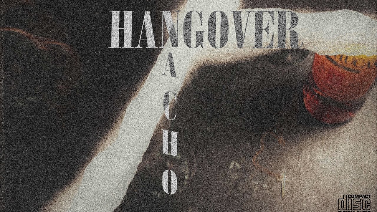 HANGOVER - Nachø Løpez