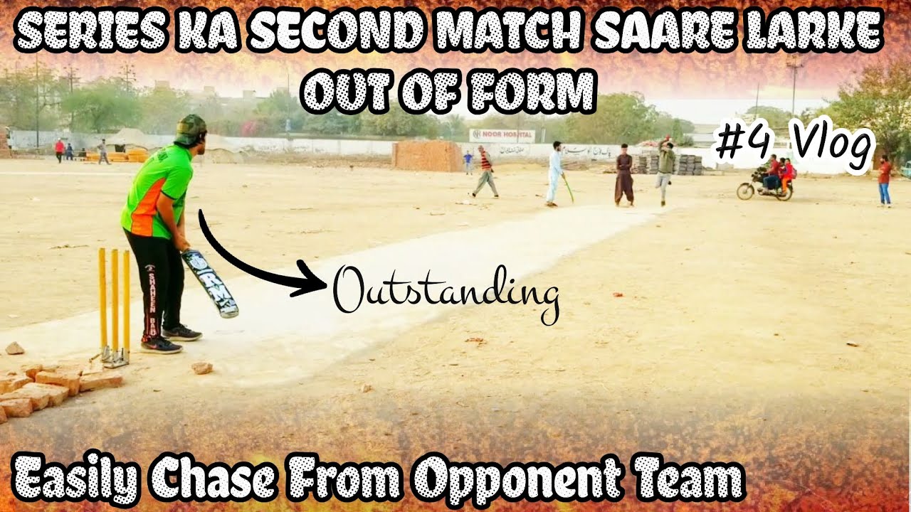 Series Ka Second Match Hamare Saare Larke Out Of Form main | SHAH VLOGS | #4 Vlog 