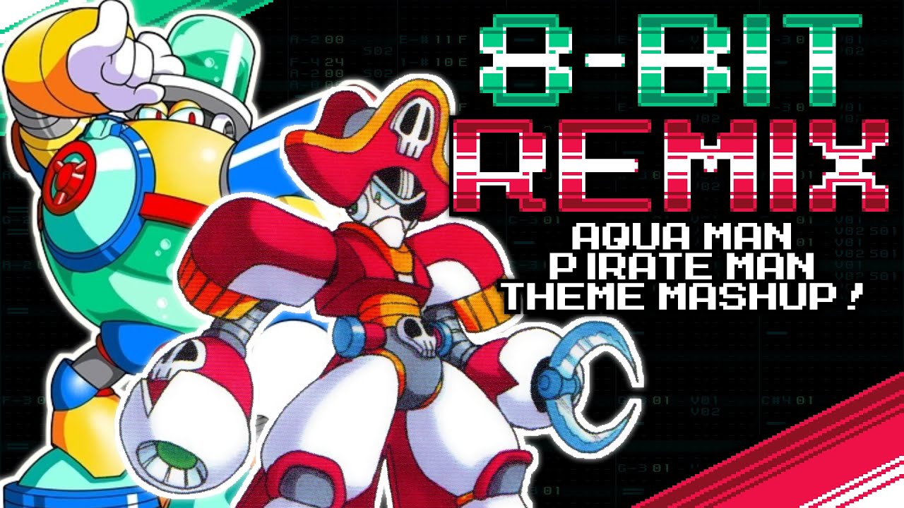 Aqua Man and Pirate Man Theme Mashup! [8-Bit Remix] (Mega Man)