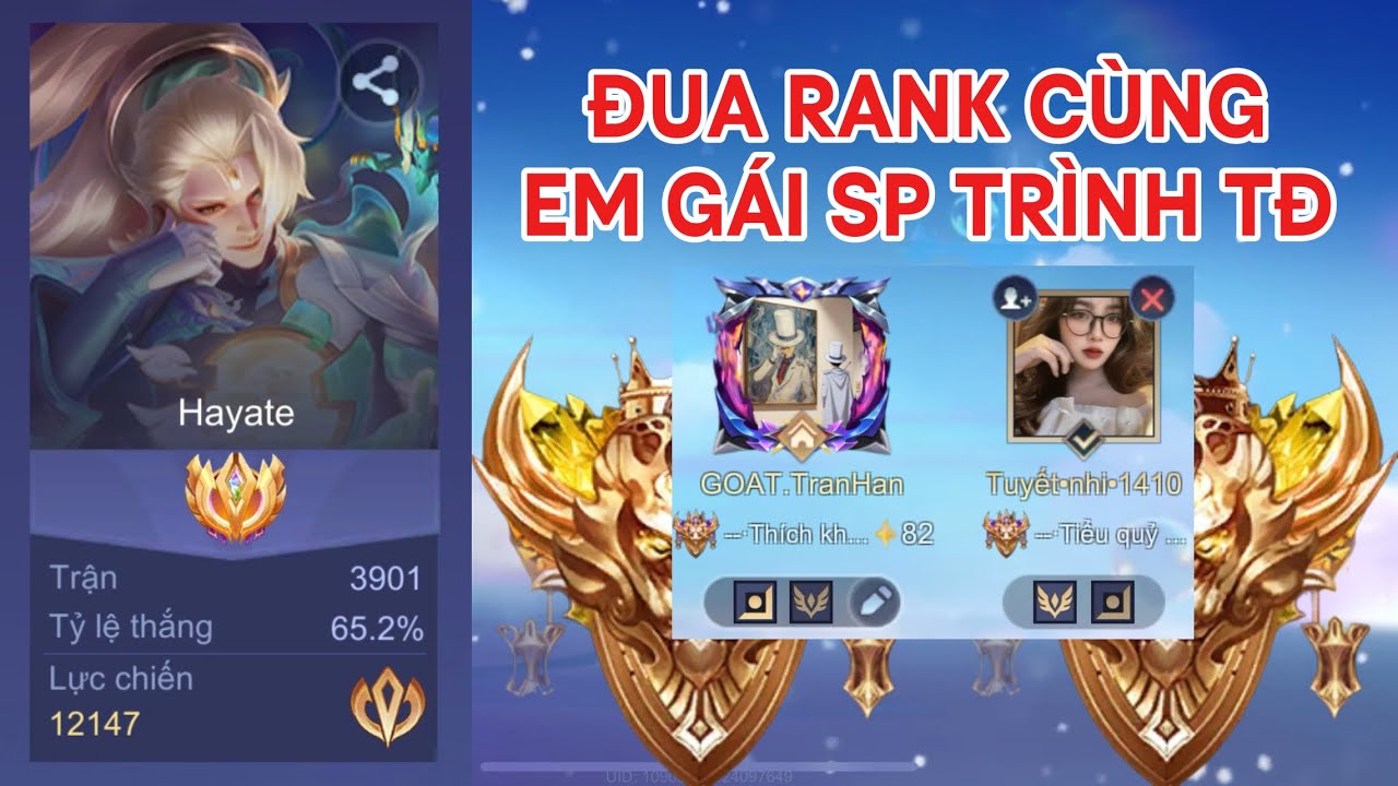(18 Phút) Múa Hayate Đua Rank Cùng Em Gái Sp Trình Thách Đấu