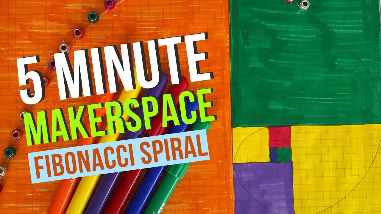 5 minute Makerspace | Fibonacci Spiral for Kids