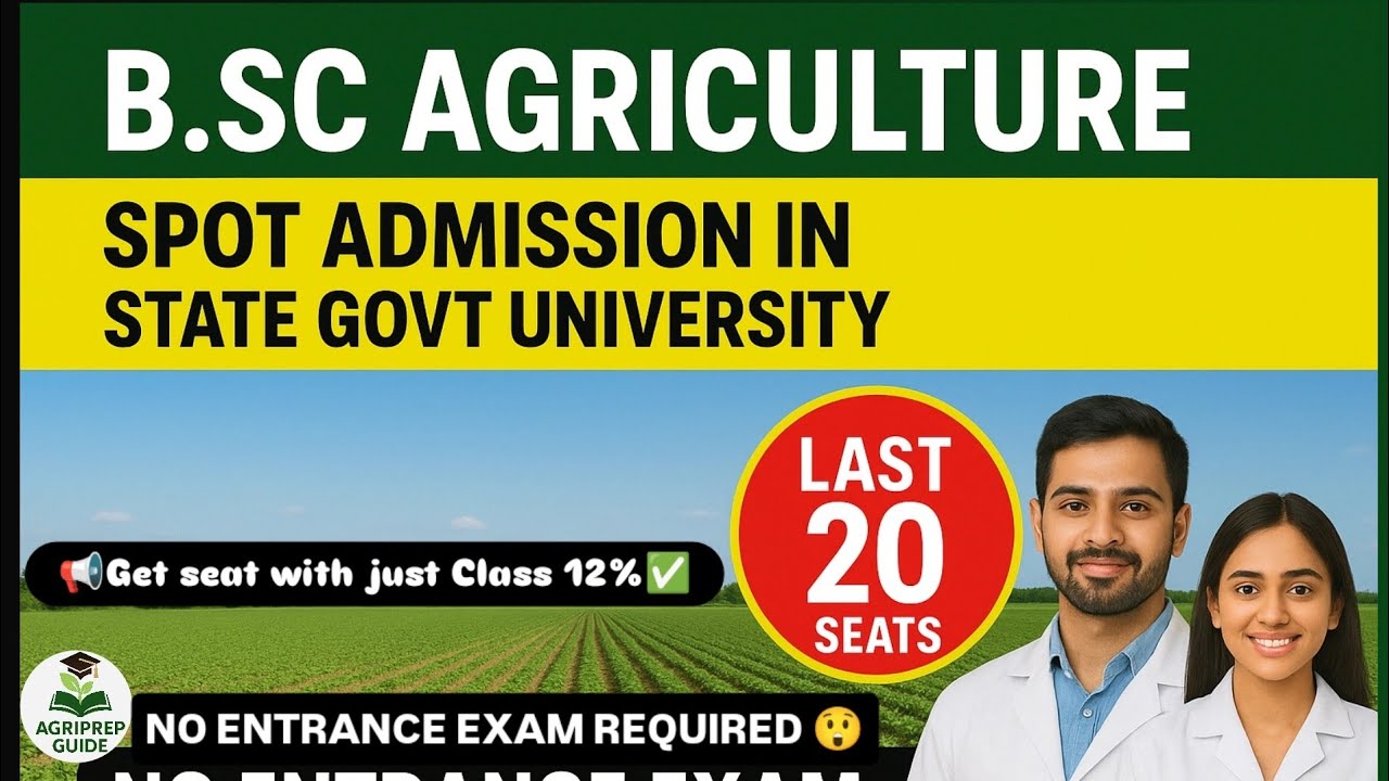LAST 20 SEATS LEFT FOR SPOT ADMISSION into BSC AGRICULTURE.Get Admission with Just 60% in class 12.