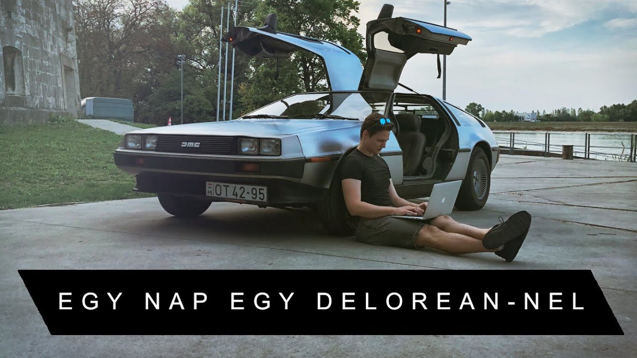 Egy nap egy DeLorean-nel! - DMC-12 autó bemutató, avagy a Vissza a Jövőbe időgépe testközelből