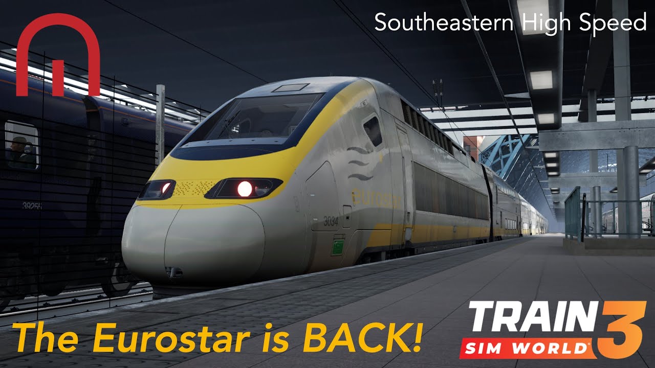 Train Sim World 3 - The Eurostar is BACK!! - Southeastern High Speed