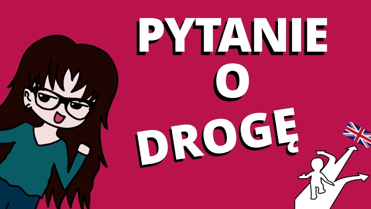 PYTANIE O DROGĘ po angielsku