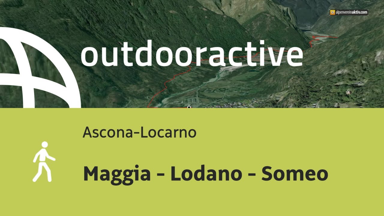 Wanderung in Ascona-Locarno: Maggia - Lodano - Someo