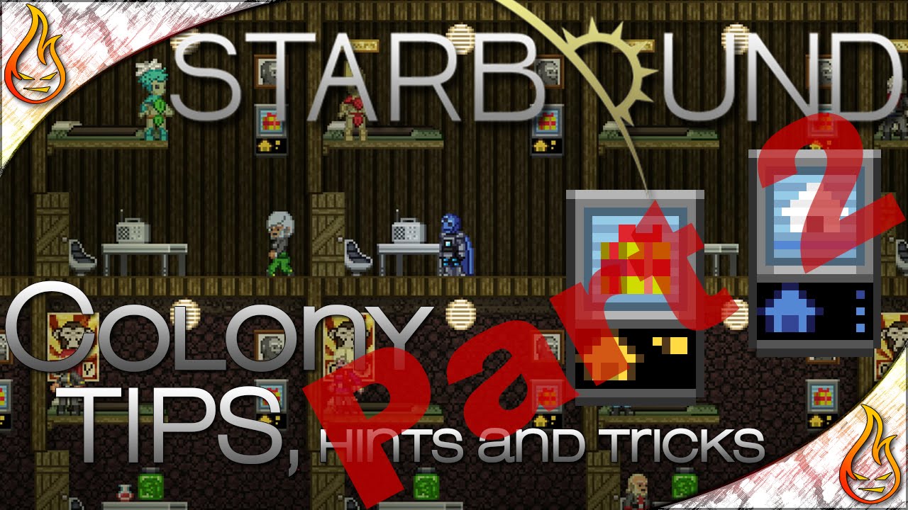 Starbound 1.0 - Colony Master Guide - Part 2