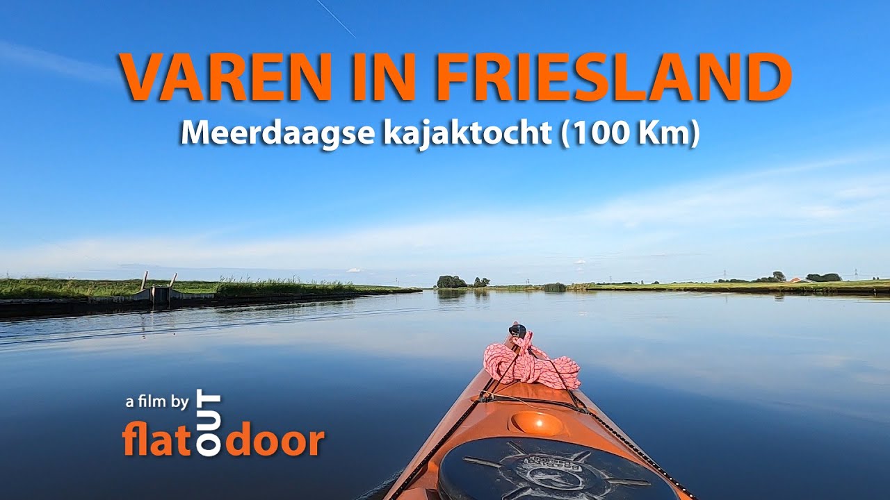 Meerdaagse kajaktocht Friesland (100 Km) | HD Film