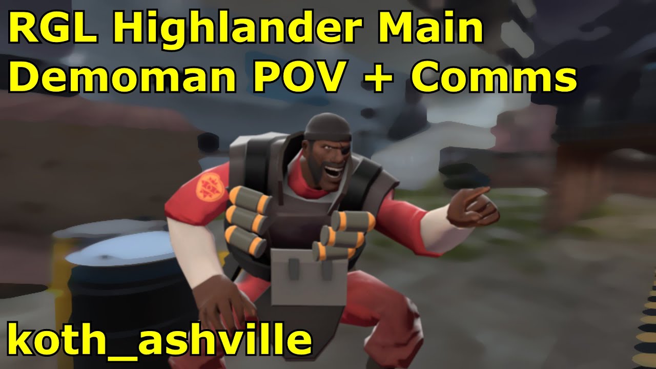 RGL Highlander Main | Demoman POV + Comms | Ashville