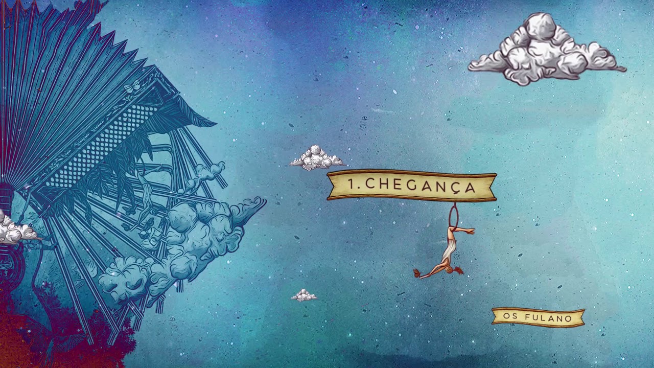 Os Fulano - Chegança [Etá Forró]