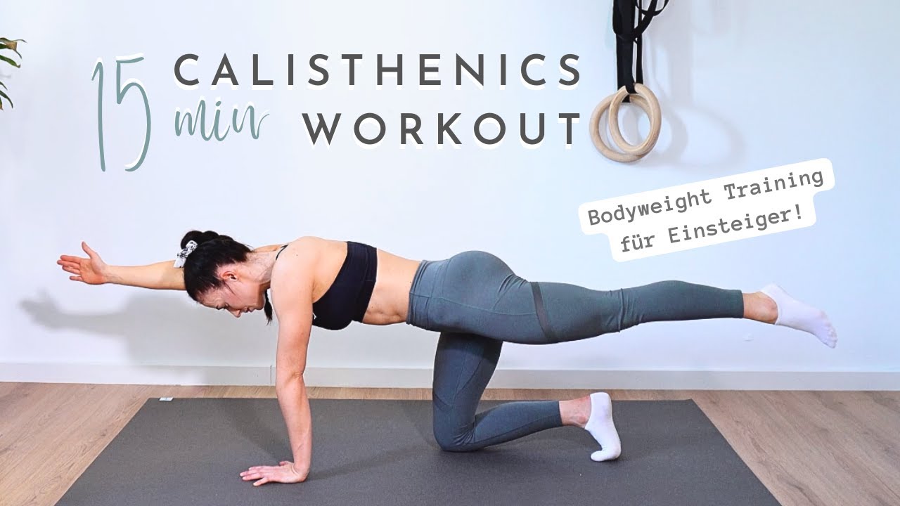 15 Min Calisthenics Workout für Anfänger | Bodyweight Einsteiger Training | Ganzkörper | Level 1