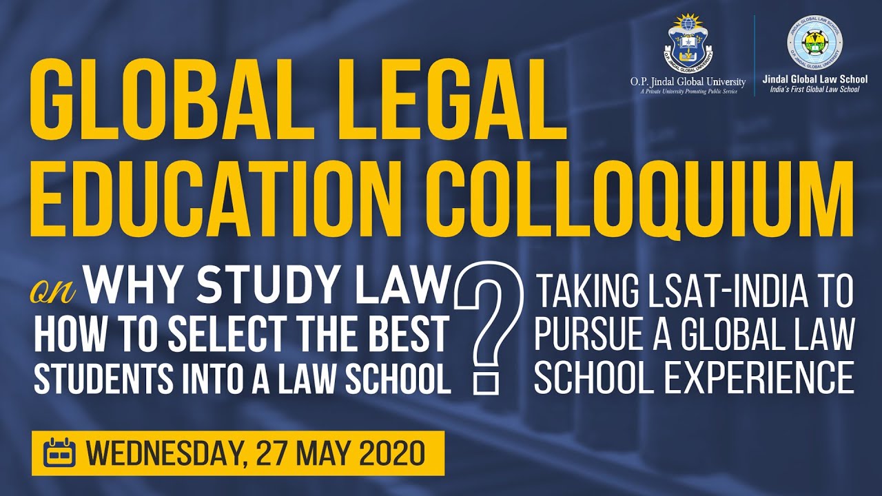 Global Legal Education Colloquium on 'Taking LSAT-India to Pursue a Global Law School Experience'