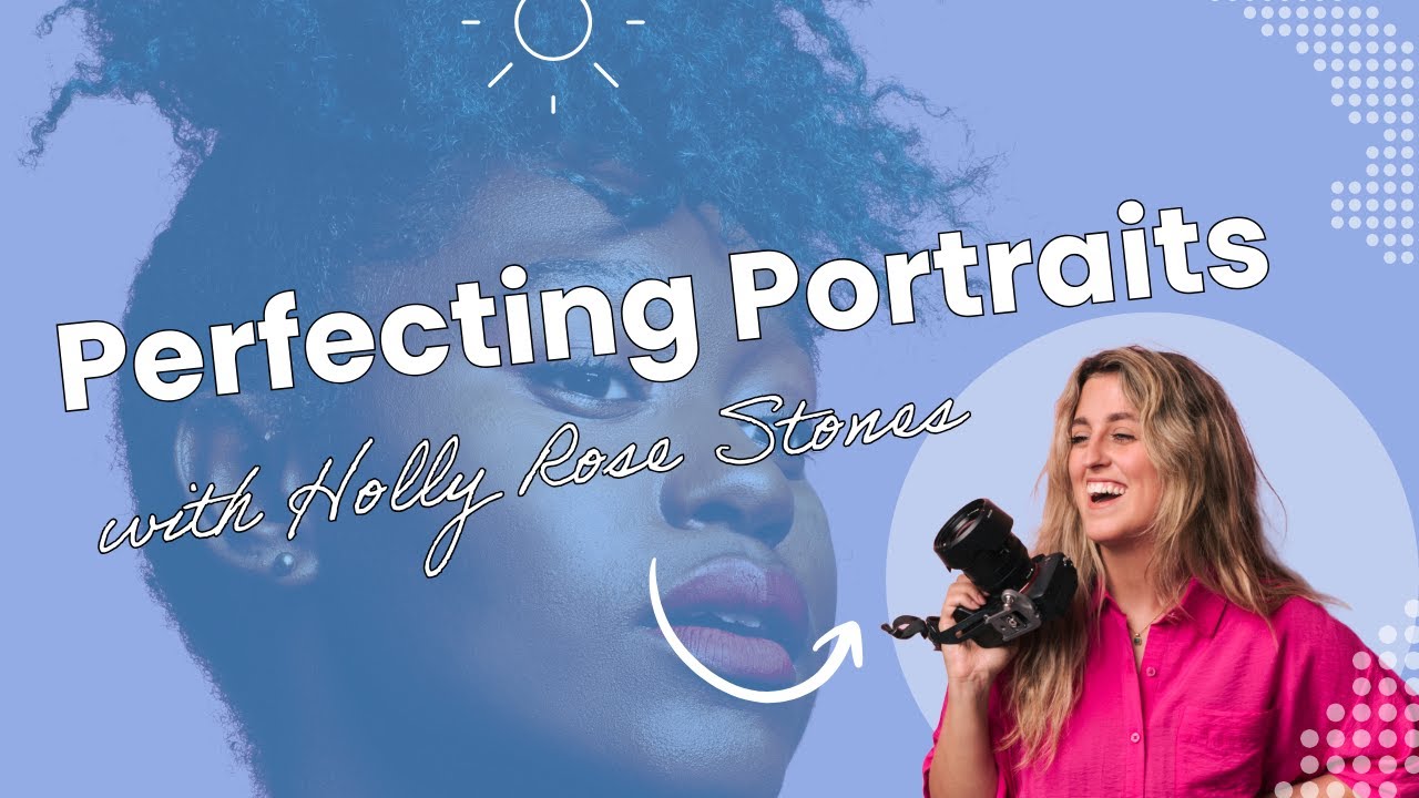 Perfecting Portraits With Holly Rose Stones