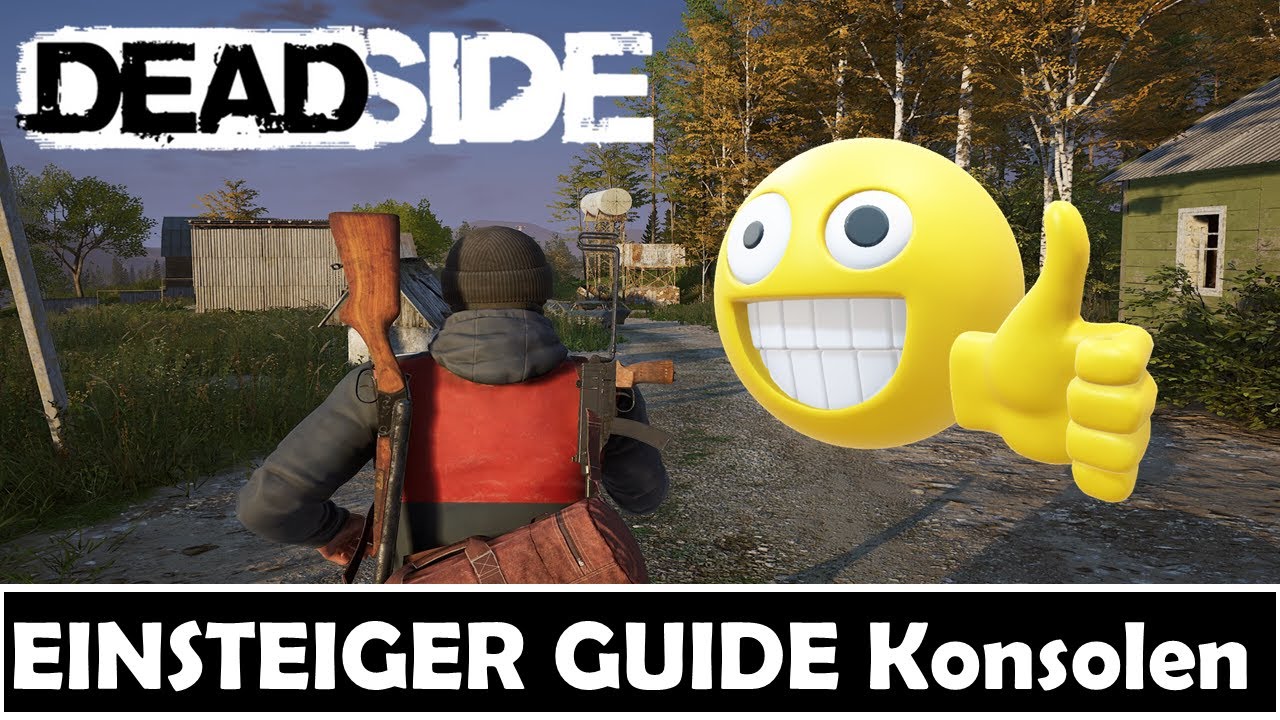 DEADSIDE für KONSOLEN | EINSTEIGER GUIDE 💀 Das WICHTIGSTE zum Einstieg erklärt ! 4K