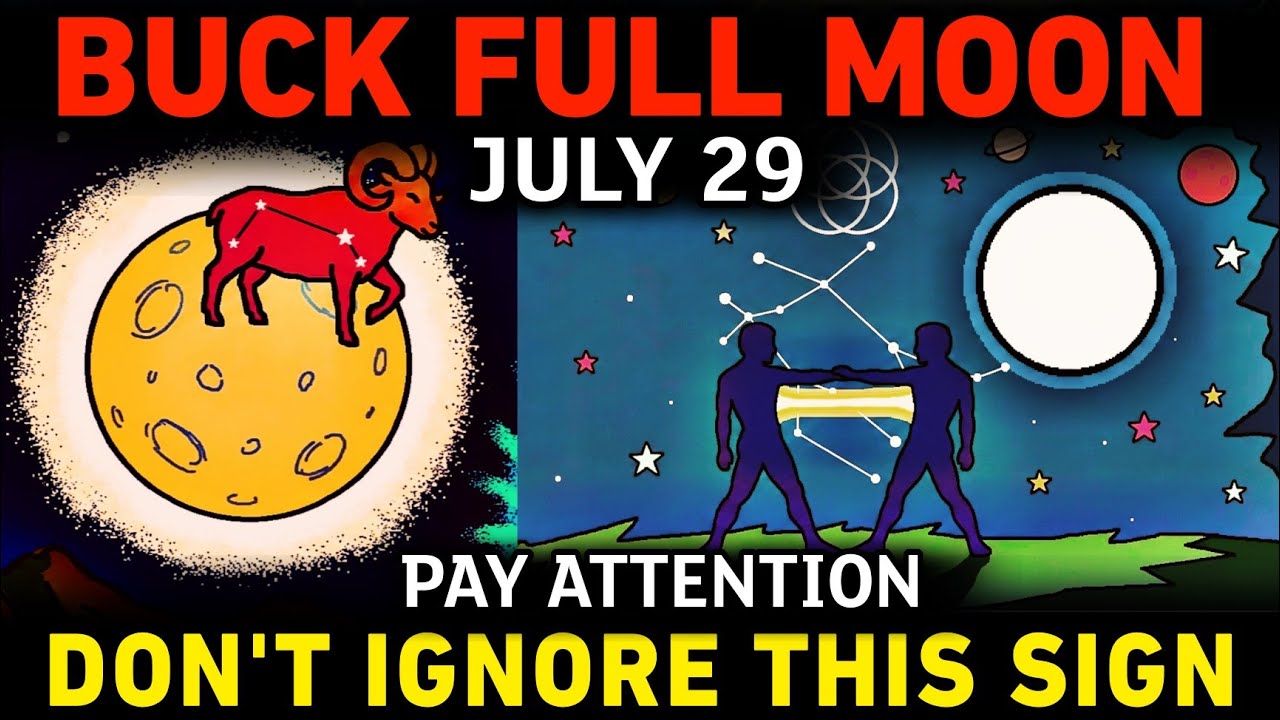 July 29: The Buck Full Moon Reaches Its Peak &mdash; Don't Ignore This Sign