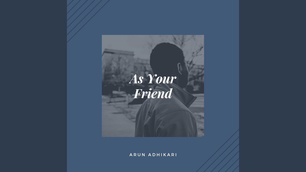 As Your Friend
